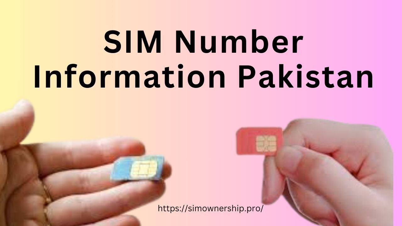SIM Number Information Pakistan