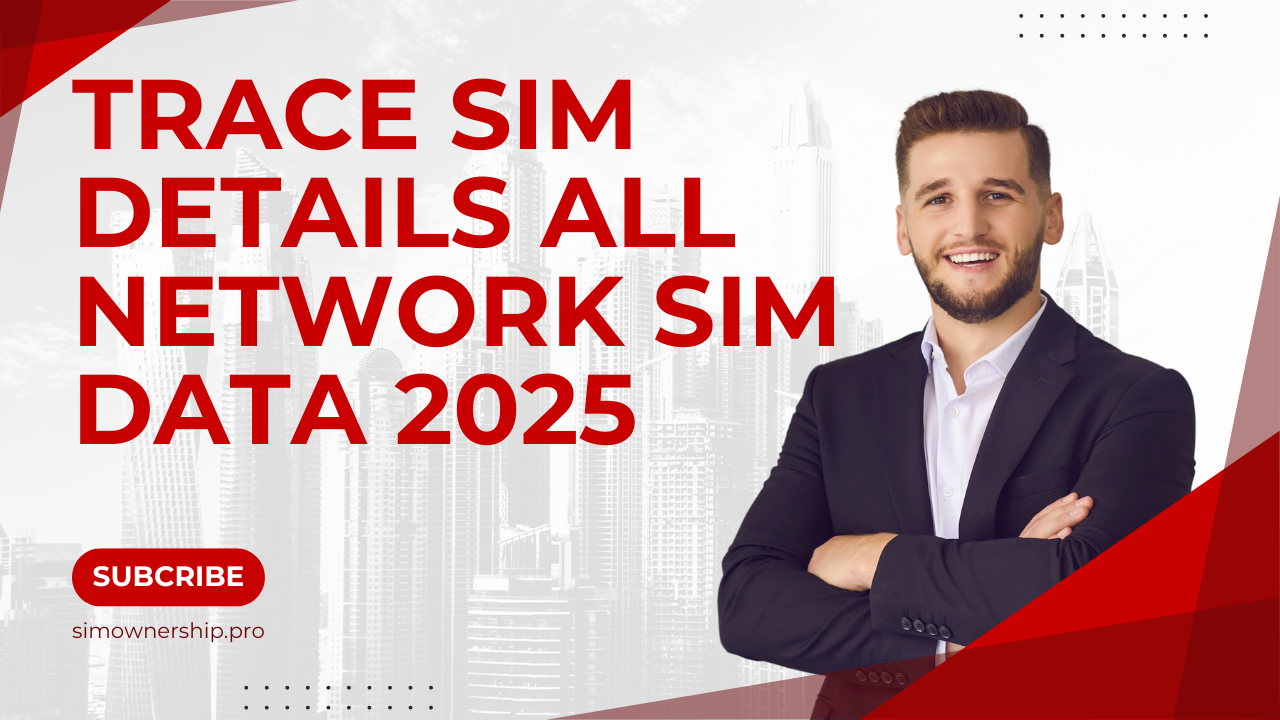 Trace SIM Details All Network SIM Data 2025